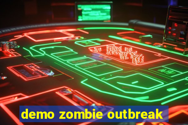 demo zombie outbreak